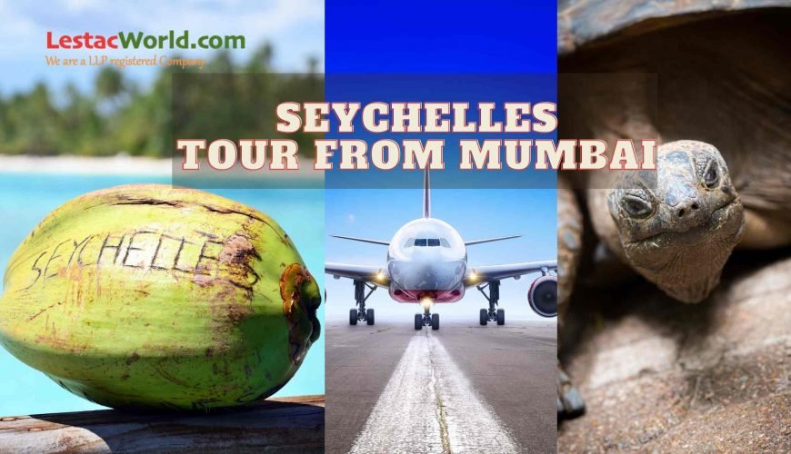 Seychelles tour from Mumbai