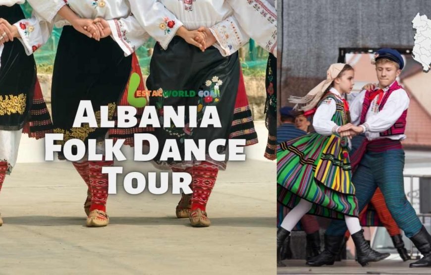Albania folk dance tour package