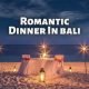 Romantic Dinner in Bali - Grand Mirage
