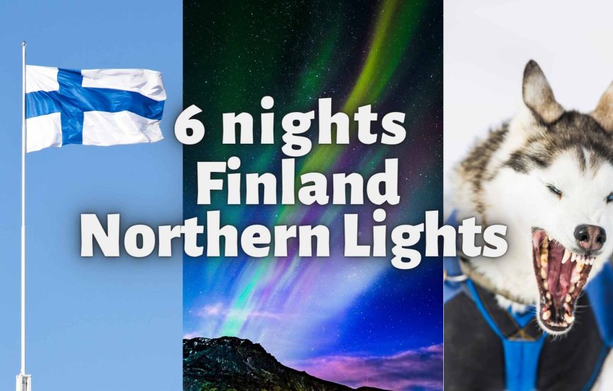 6 nights 7 days Finland Northern light tour package