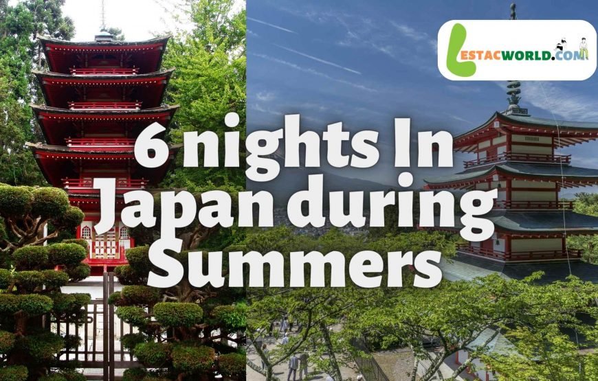 Tour package of Japan in Summers for 6 days
