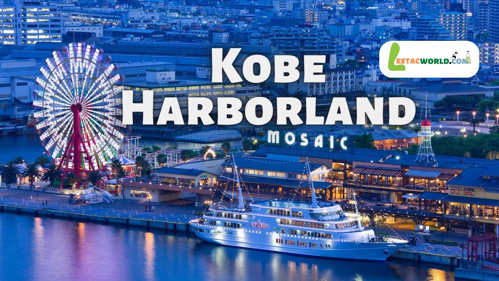 Important to know about Kobe Harborland | Japan