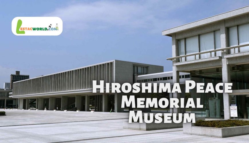 Hiroshima Peace Memorial Museum