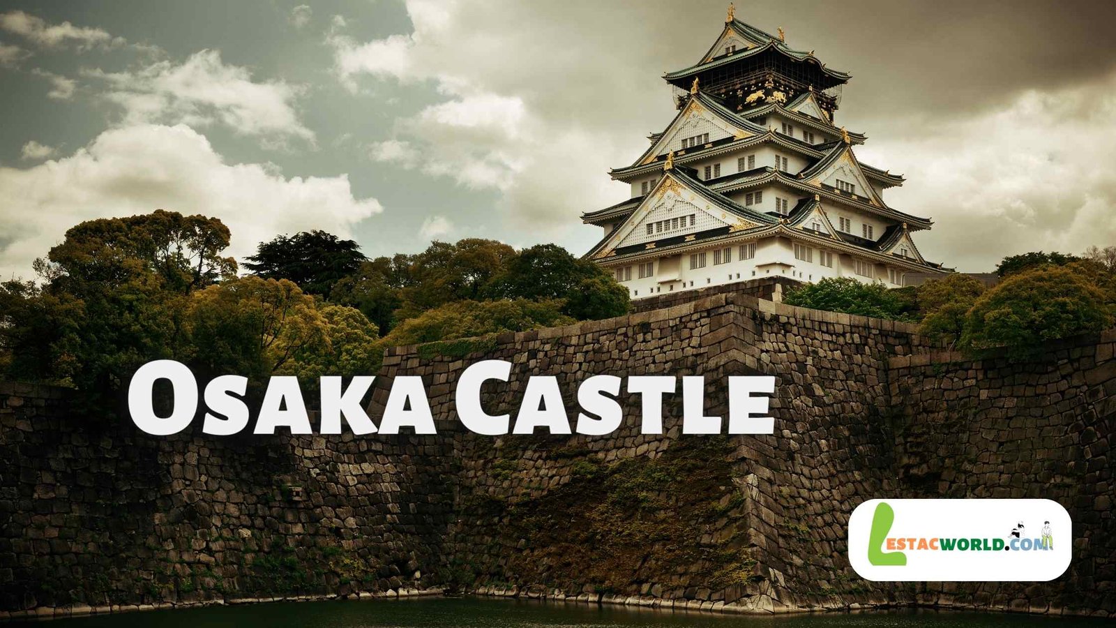 important-to-know-about-osaka-castle-lestacworld