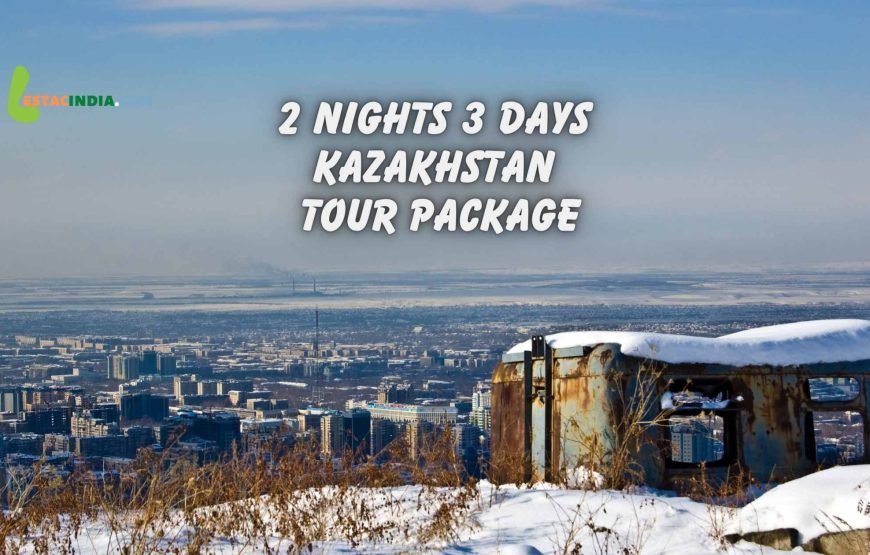 2 nights 3 days Kazakhstan tour package