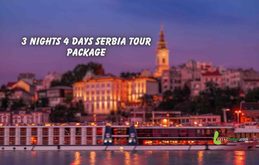 3 nights 4 days Serbia tour package