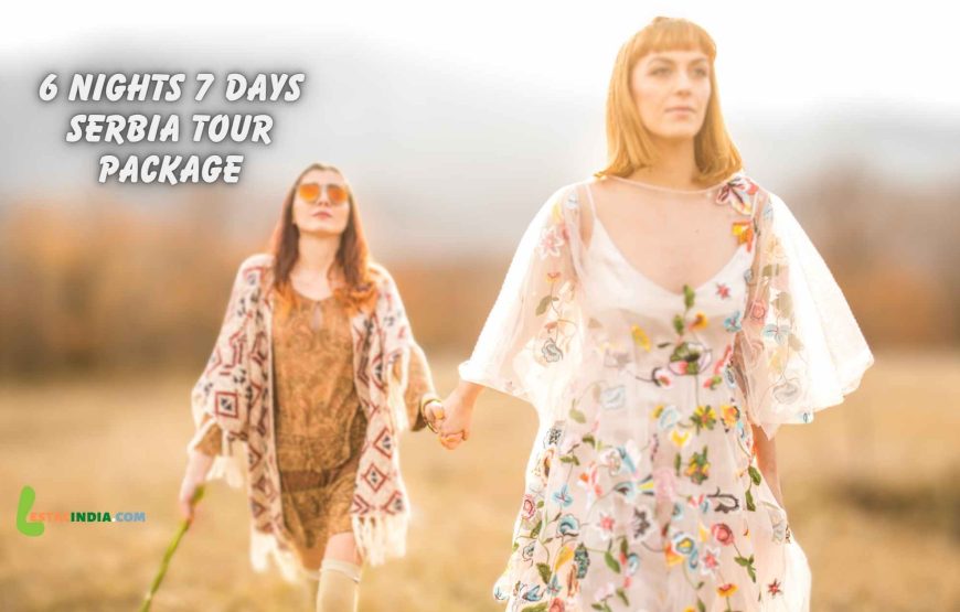 6 nights 7 days Serbia tour package