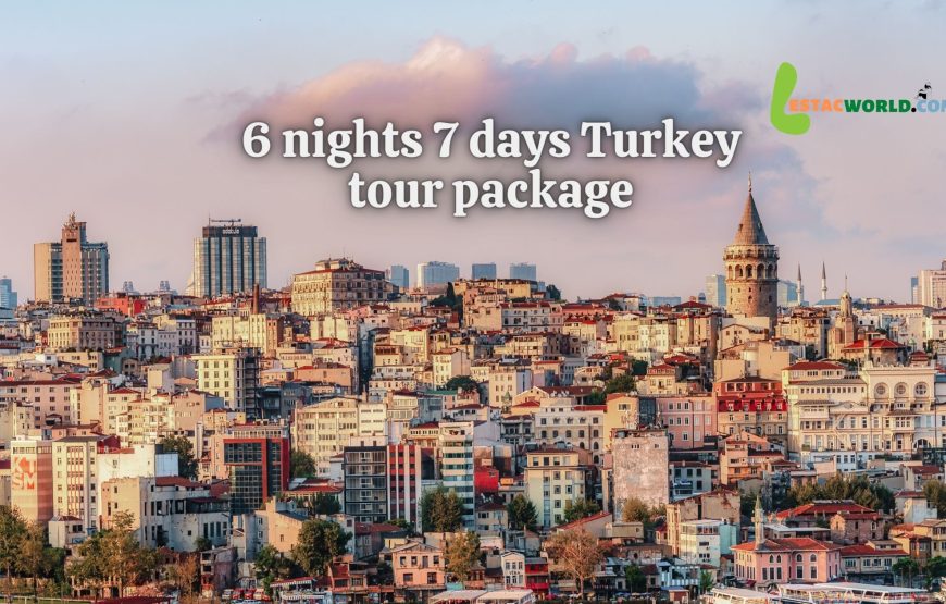 6 nights 7 days Turkey tour package
