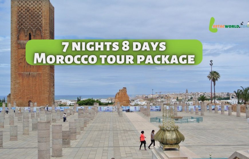 7 nights 8 days Morocco tour package