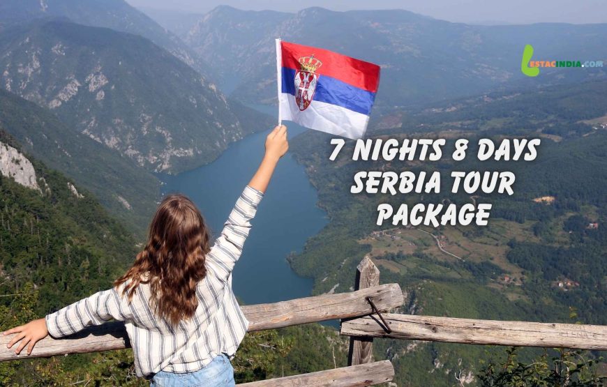 7 nights 8 days Serbia tour package