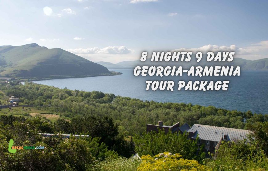 8 nights 9 days Georgia-Armenia tour package