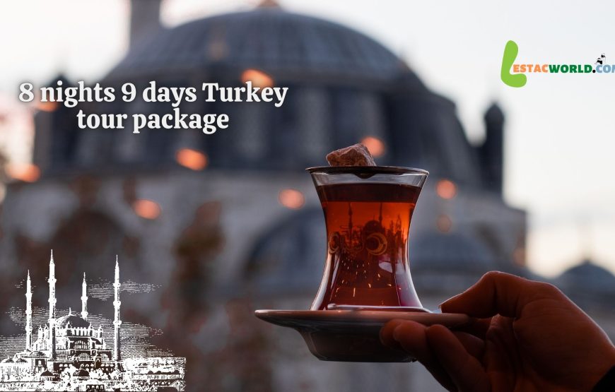 8 nights 9 days Turkey tour package