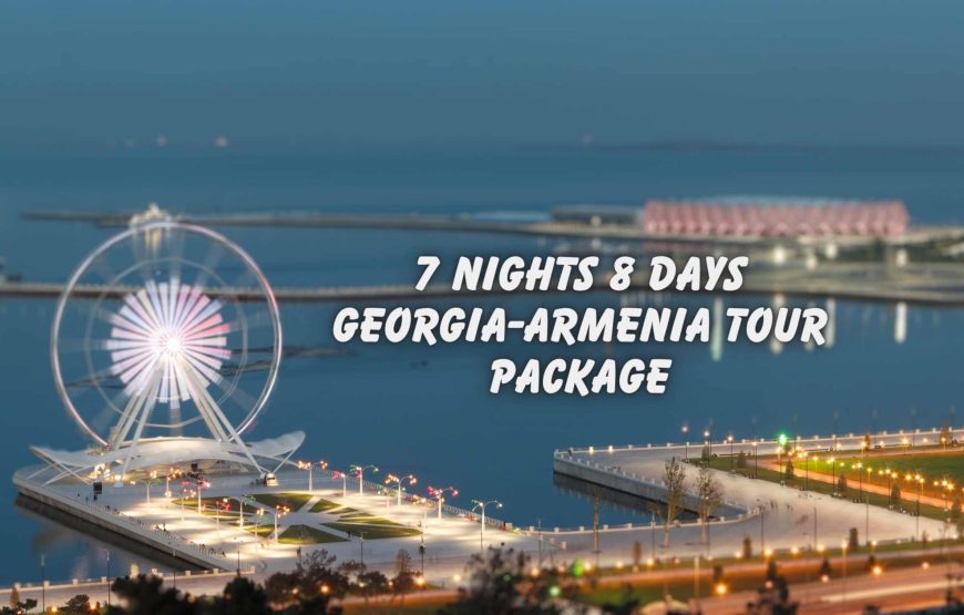 7 nights 8 days tour package of Azerbaijan