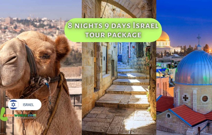 8 nights 9 days Israel tour package