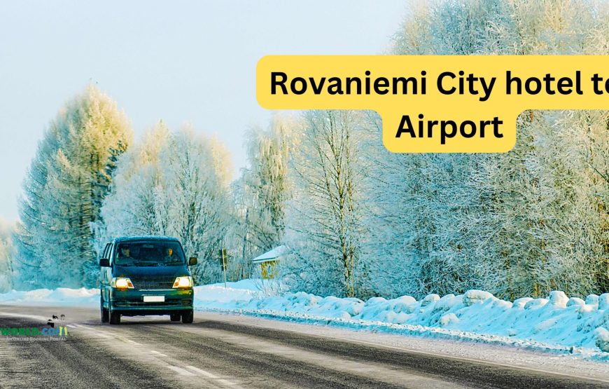 Cab from Rovaniemi City hotel to Airport